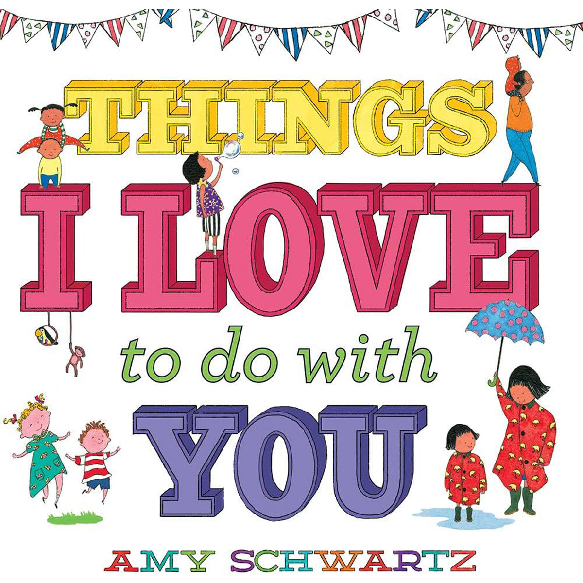 Things I Love to Do with You: Children’s Storybook