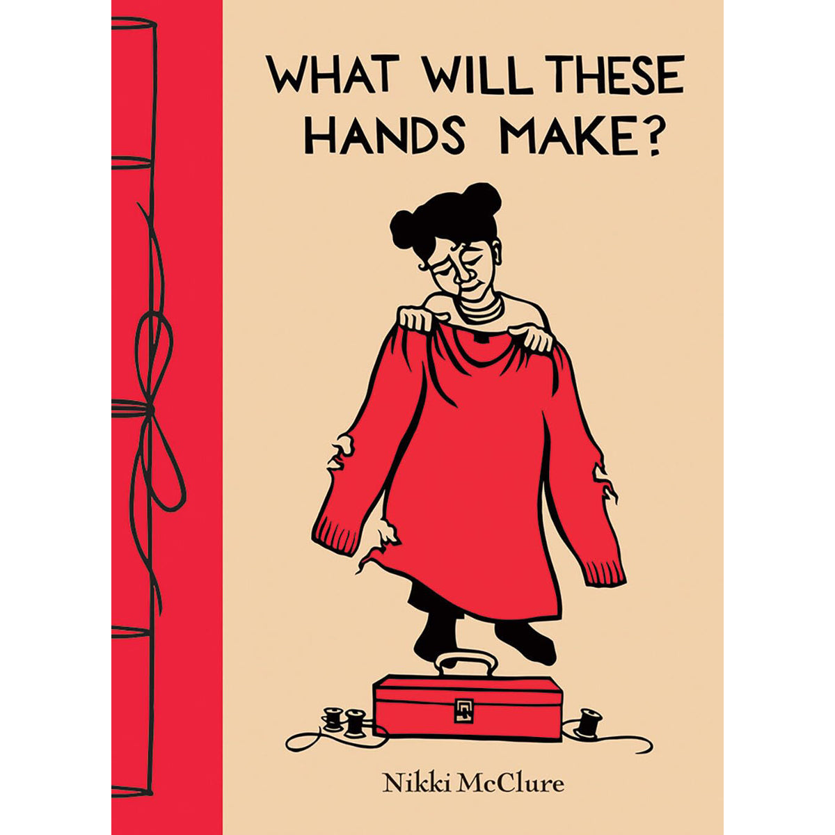 What Will These Hands Make?: Children’s Picture Book