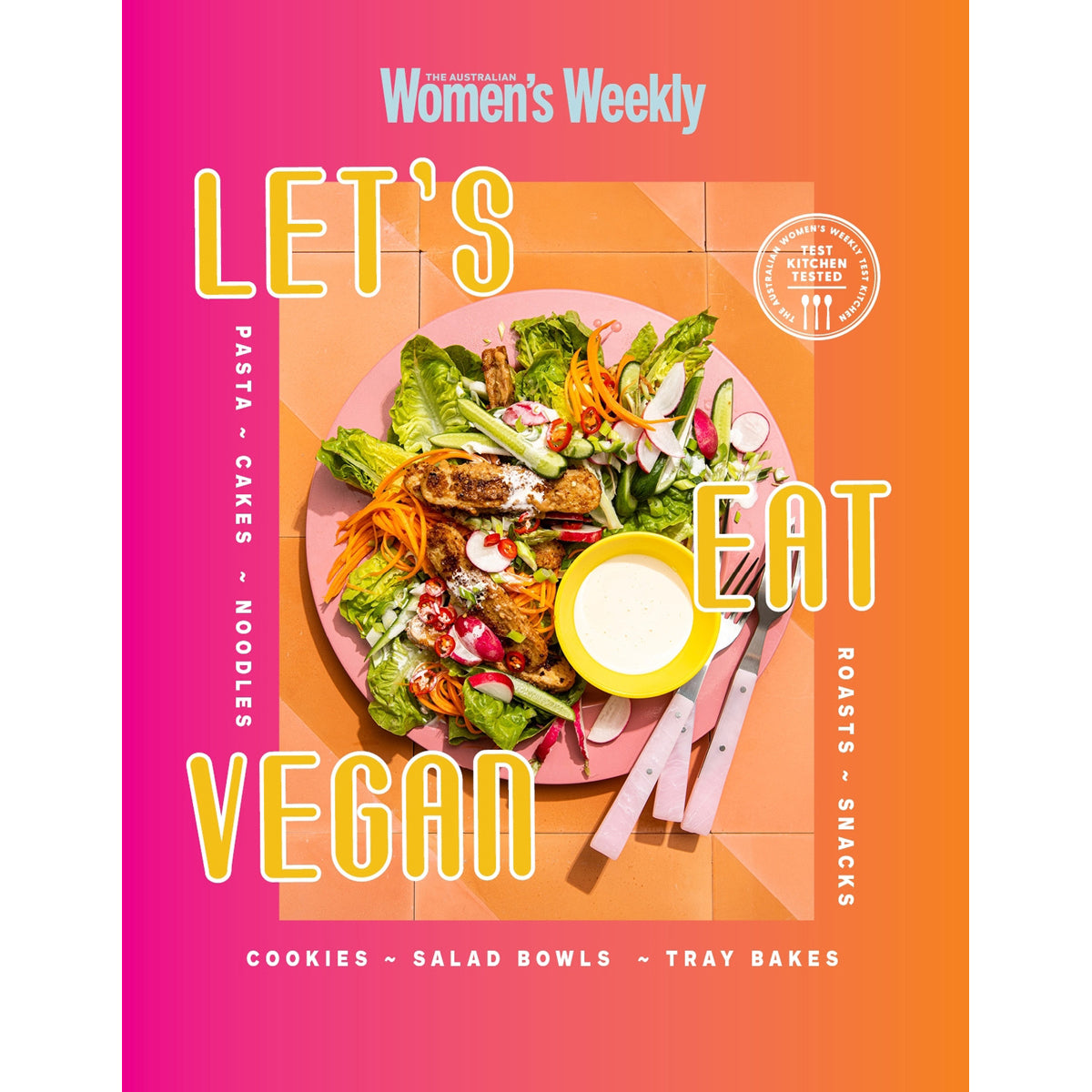 Let's Eat Vegan: Healthy Plant-Based Recipes